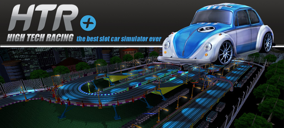 HTR + The best slot car simulator ever